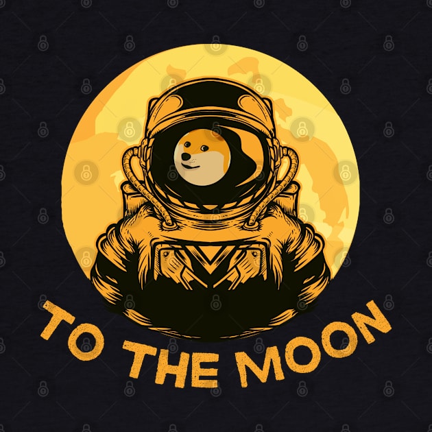 Dogecoin To The Moon | Funny Cryptocurrency Meme by Merch4Days